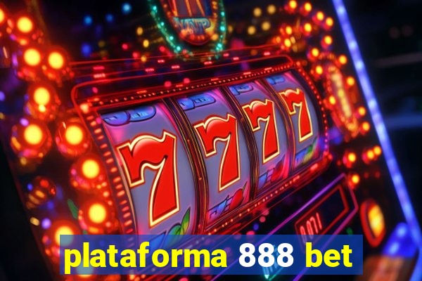 plataforma 888 bet